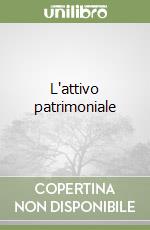 L'attivo patrimoniale libro