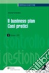 Il business plan. Casi pratici. Con CD-ROM libro