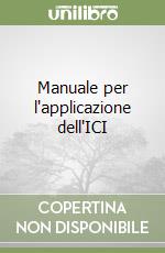 Manuale per l'applicazione dell'ICI libro