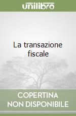 La transazione fiscale