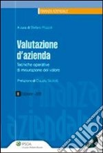 Valutazione d'azienda. Tecniche operative di misurazione del valore. Con CD-ROM