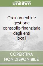 Ordinamento e gestione contabile-finanziaria degli enti locali libro