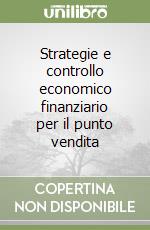 Strategie e controllo economico finanziario per il punto vendita libro