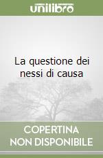 La questione dei nessi di causa