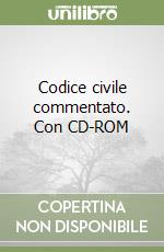 Codice civile commentato. Con CD-ROM libro usato