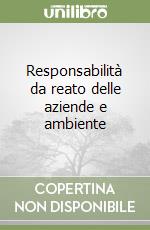 Responsabilità da reato delle aziende e ambiente