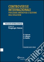 Controversie internazionali: procedure amichevoli e gestione delle relazioni libro