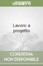 Lavoro a progetto libro