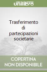 Trasferimento di partecipazioni societarie libro