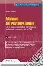 Manuale del revisore legale. La revisione contabile per imprese industriali, commerciali e PMI. Con CD-ROM libro