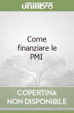 Come finanziare le PMI