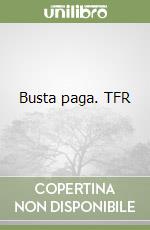 Busta paga. TFR libro