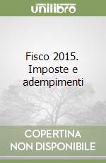 Fisco 2015. Imposte e adempimenti libro