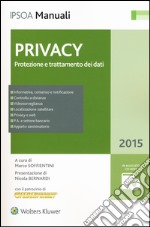 Privacy. Protezione e trattamento dei dati. Con CD-ROM