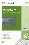 Privacy. Protezione e trattamento dei dati. Con CD-ROM libro