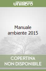 Manuale ambiente 2015 libro