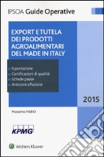 Export e tutela dei prodotti agroalimentari del made in Italy