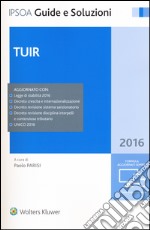 TUIR 2016. Con aggiornamento online libro