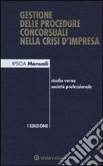 Gestione delle procedure concorsuali nella crisi d'impresa libro