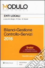 Modulo enti locali 2016. Bilanci, gestione, controllo, servizi