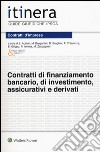 Contratti di finanziamento bancario, di investimento, assicurativi e derivati libro