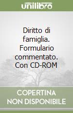 Diritto di famiglia. Formulario commentato. Con CD-ROM libro