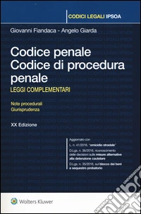 Codice penale. Codice di procedura penale. Leggi complementari
