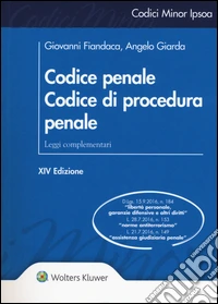 Codice penale. Codice di procedura penale. Leggi complementari