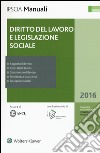 Diritto del lavoro e legislazione sociale. Con aggiornamento online libro