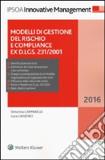 Modelli di gestione del rischio e compliance ex D.Lgs. 231/2001. Con Contenuto digitale per download e accesso on line