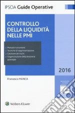 Controllo della liquidità nelle PMI. Con CD-ROM libro