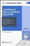 Controllo della liquidità nelle PMI. Con CD-ROM libro di Manca Francesco