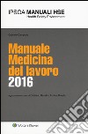 Manuale medicina del lavoro 2016 libro