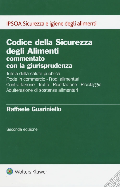 Codice della sicurezza degli alimenti commentato con la giurisprudenza