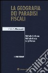 La geografia dei paradisi fiscali libro