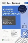Voluntary disclosure e autoriciclaggio. Con CD-ROM libro di Piazza M. (cur.) Garbarino C. (cur.)