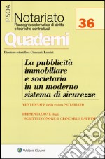 La pubblicità immobiliare e societaria in un moderno sistema di sicurezze libro