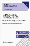 Procedure di affidamento. Guida operativa al D.lgs. 18 aprile 2016, n. 50. Con aggiornamento online libro