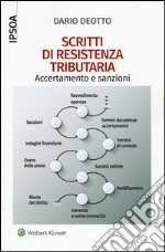 Scritti di resistenza tributaria. Accertamento e sanzioni libro