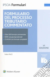 Formulario del processo tributario commentato. Con CD-ROM