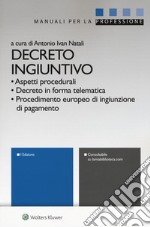 Decreto ingiuntivo. Con Contenuto digitale per download e accesso on line libro