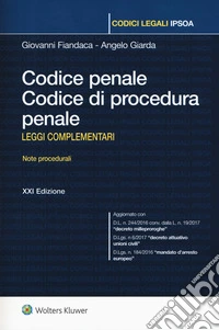 Codice penale. Codice di procedura penale. Leggi complementari