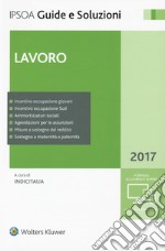 Lavoro 2017. Con Contenuto digitale per download e accesso on line libro