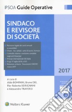 Sindaco e revisore di società. La revisione legale dei conti nel diritto societario. Con CD-ROM libro