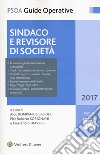 Sindaco e revisore di società. La revisione legale dei conti nel diritto societario. Con CD-ROM libro