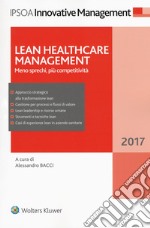 Lean healthcare management. Meno sprechi, più competitività. Con Contenuto digitale per download e accesso on line libro