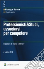 Professionisti & studi, associarsi per competere. Con Contenuto digitale per download e accesso on line