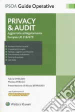 Privacy & Audit. Aggiornato al Regolamento Europeo EU 216/679. Con Contenuto digitale per download e accesso on line