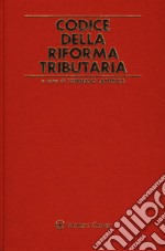 Codice della riforma tributaria libro