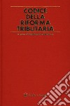 Codice della riforma tributaria libro